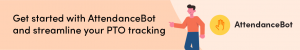 Streamline your PTO tracking with AttendanceBot