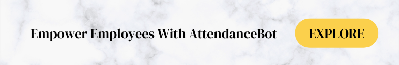 AttendanceBot helps you track time and attendance easily