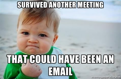 Meeting Could Have Been an Email Meme-min