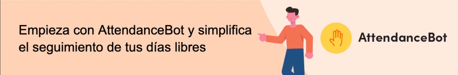 Empieza con AttendanceBot y simplifica el seguimiento de tus días libres